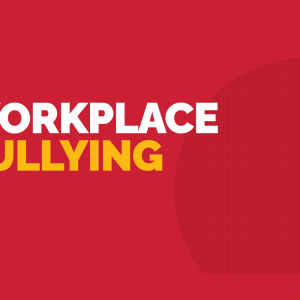 Workplace Bullying & Sexual Harassment